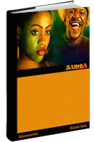 SAMBA - Semidokumentarischer Film auf der Suche nach der Philosophie des Samba von Ricardo Salva